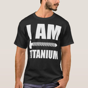 Camiseta Eu Sou Titanium Spinal Fusion Consciência Sobre Ci