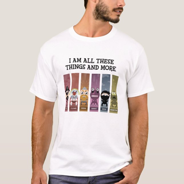 Camiseta Eu sou todas estas coisas e mais (Frente)