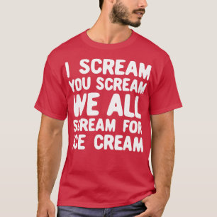 Camiseta Eu Sou Todos Para Sorvete