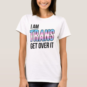 Camiseta Eu sou trans, aceite isso