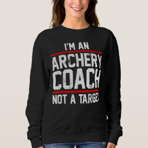 Camiseta Eu sou treinador de Artes e Bowman, não um alvo