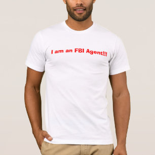 Camiseta Eu sou um agente do FBI!!!