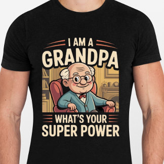 Camiseta Eu sou um avô Qual é o seu superpoder - Engraçado