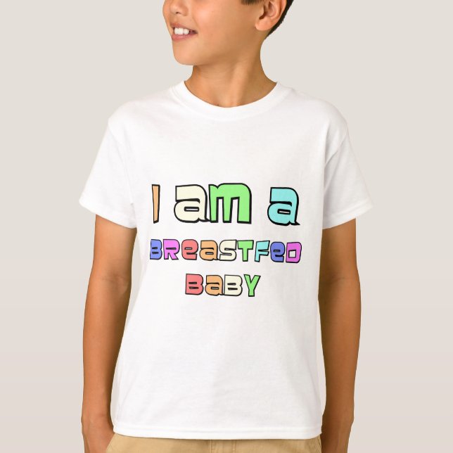 Camiseta Eu Sou Um Bebê Alimentado De Mama (Frente)