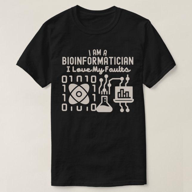Camiseta Eu Sou Um Bioinformático Eu Amo Meus Defeitos (Frente do Design)