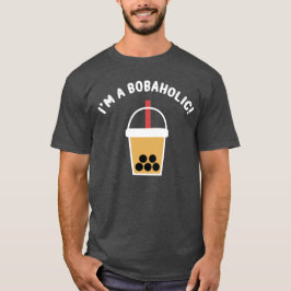 Camiseta Eu Sou um Bobahólico! | Chá de Boba | Chá de Bolha