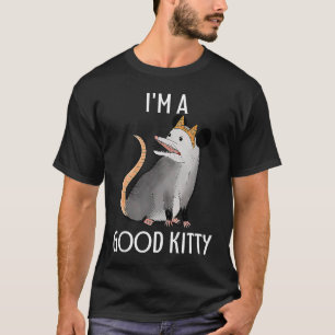 Camiseta Eu sou um bom Gatinho Possum Racoon Street Cat Opo