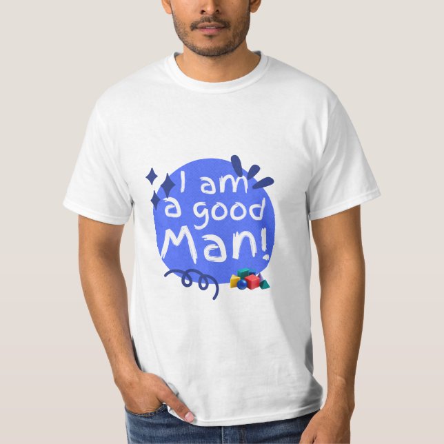 Camiseta Eu sou um bom homem Engraçado (Frente)