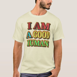 Camiseta "Eu Sou Um Bom Humano" Design Bonito. Compre agora