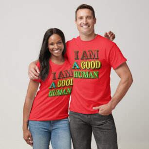 Camiseta "Eu Sou Um Bom Humano" Design Bonito. Compre agora