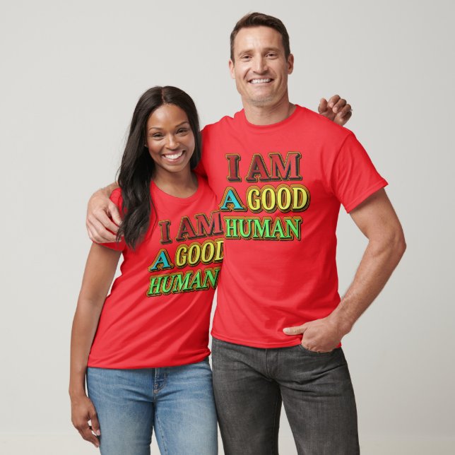 Camiseta "Eu Sou Um Bom Humano" Design Bonito. Compre agora (Unissex)