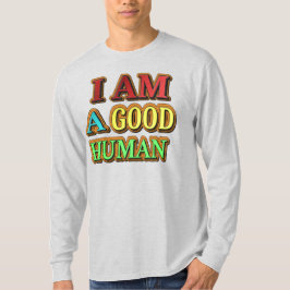Camiseta "Eu Sou Um Bom Humano" Design Bonito. Compre agora