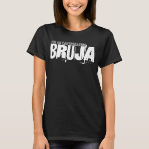 Camiseta Eu sou um Bruja de terremotos
