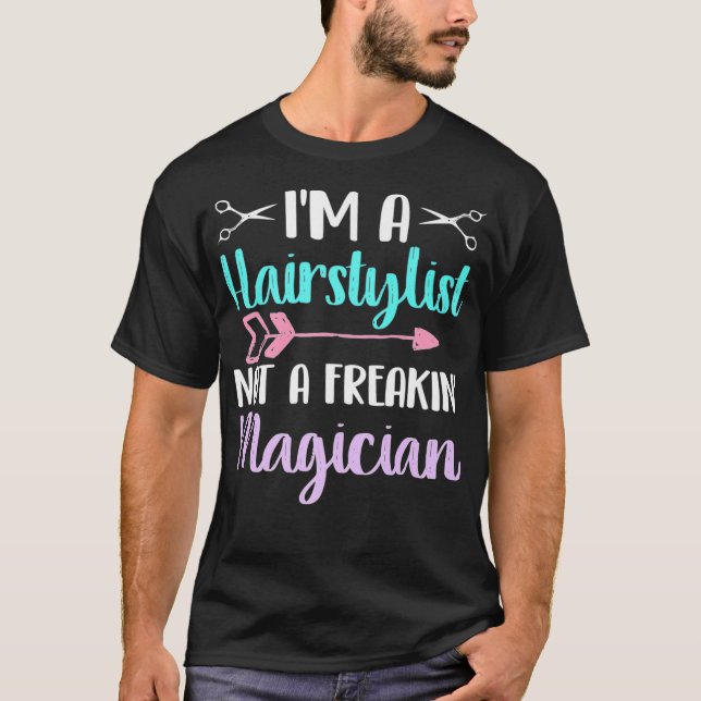 Camiseta Eu sou um cabeleireiro não um maldito cabelo mágic (Frente)