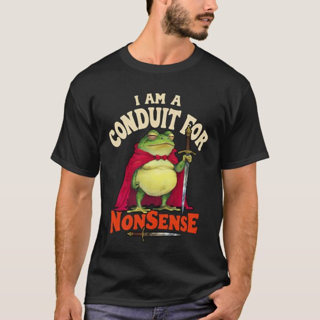 Camiseta Eu sou um canal para Sapo bobo dizendo meme (Frente)