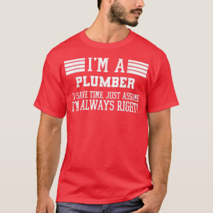 Camiseta Eu Sou Um Canalizador Assume Im Direto 3025