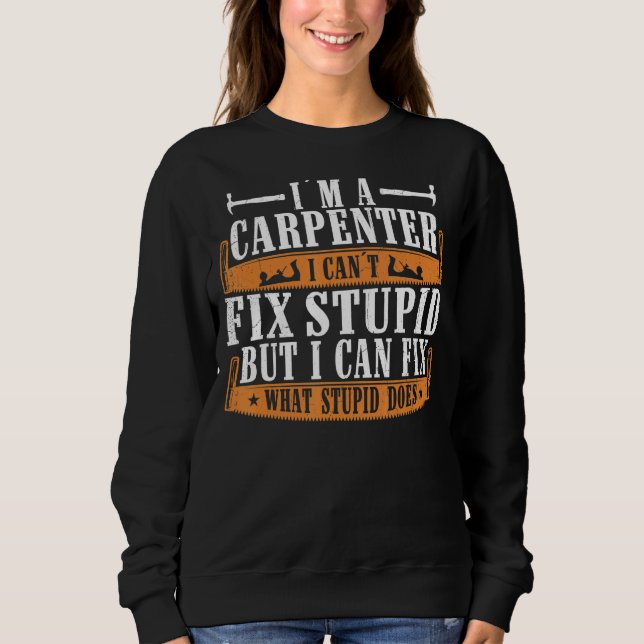 Camiseta Eu sou um carpinteiro Eu posso consertar o que o i (Frente)