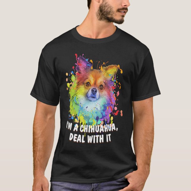 Camiseta Eu sou um Chihuahua lidando com isso Cachorro Mãe  (Frente)
