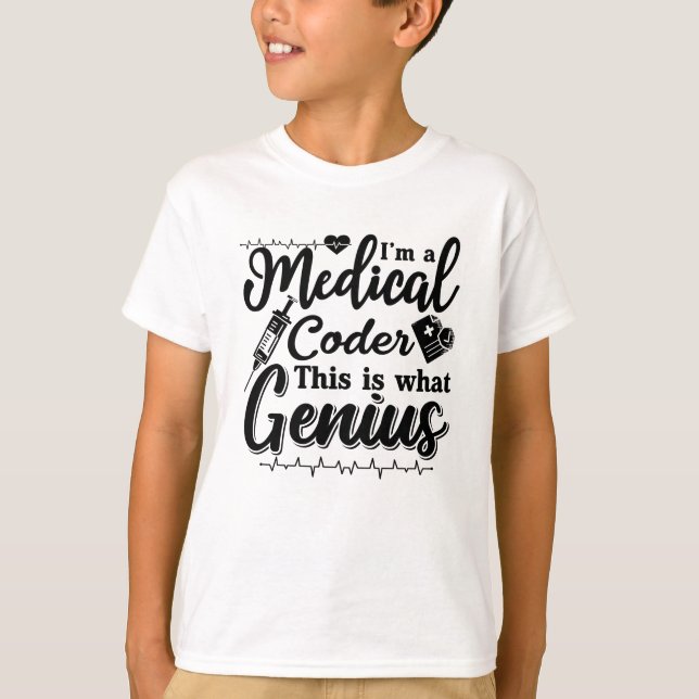 Camiseta Eu sou um Codificador Médico Este Genius Programme (Frente)