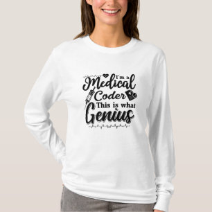 Camiseta Eu sou um Codificador Médico Este Genius Programme