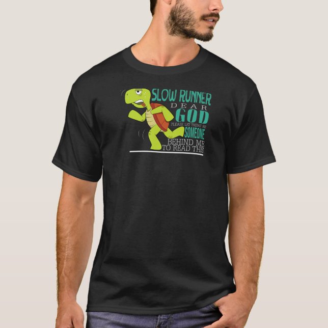 Camiseta Eu sou um corredor lento, querida Deus, alguém atr (Frente)