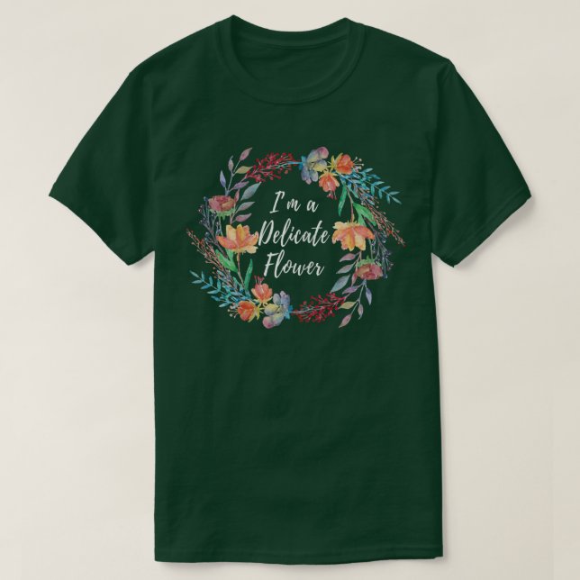 Camiseta Eu sou um Design de Flor Delicado (Frente do Design)