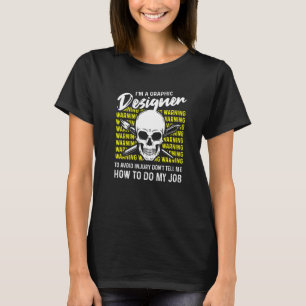 Camiseta Eu Sou Um Designer De Gráficos Não Me Diga Como Fa