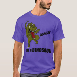 Camiseta Eu sou um dinossauro