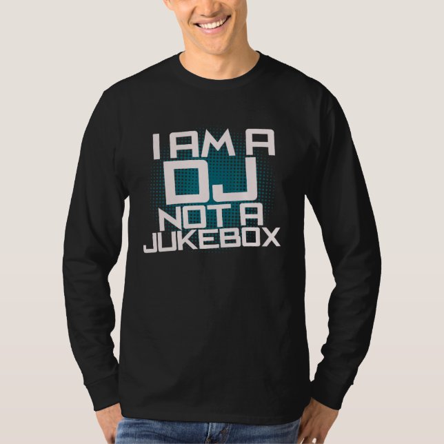 Camiseta Eu Sou Um Dj Não Um Jukebox (Frente)