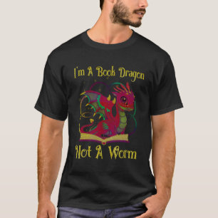 Camiseta Eu Sou Um Dragão De Livro Não Um Verme