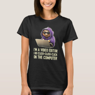 Camiseta Eu sou um Editor de Vídeo Eu Dou Clique Clique Cli
