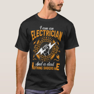 Camiseta Eu sou um eletricista e Pai nada me choca