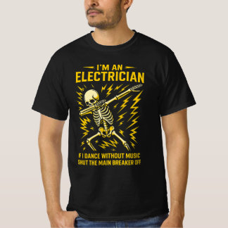 Camiseta Eu sou um eletricista se eu dançar sem música engr