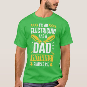 Camiseta Eu Sou Um Elétrico E Um Pai Nada Me Choca