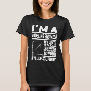 Camiseta Eu sou um Engenheiro de modelagem Meu nível de sar