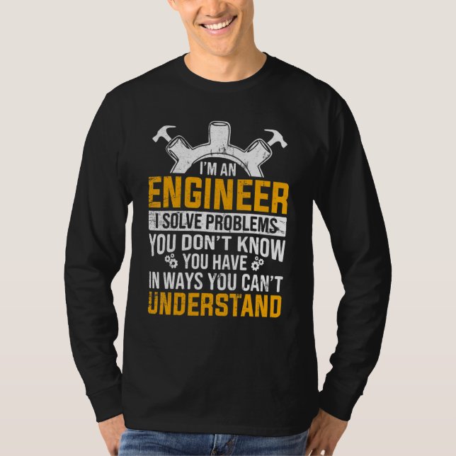 Camiseta Eu Sou Um Engenheiro Eu Resolvo Problemas Você (Frente)