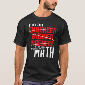 Camiseta Eu sou um Engenheiro que eu sou bom com o mecanism