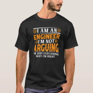 Camiseta Eu sou um Engenheiro que não estou discutindo - En