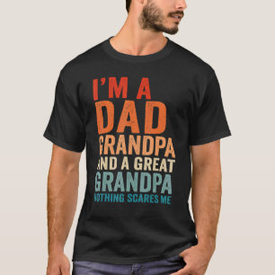Camiseta Eu sou um Excelente Pai do vovô Nada me assusta pa