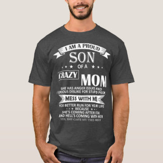 Camiseta Eu Sou Um Filho Orgulhoso De Mãe Louca... A Trazer
