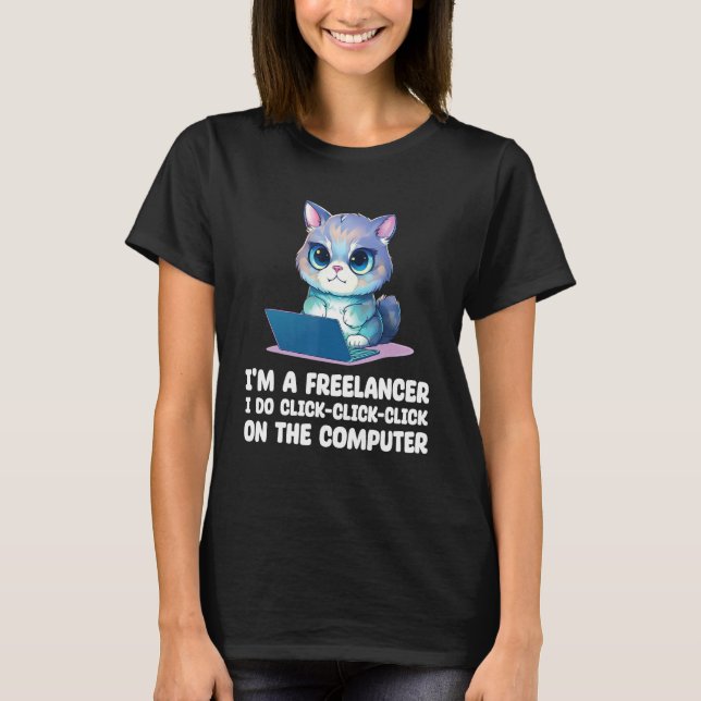 Camiseta Eu sou um freelancer eu faço clique clique clique  (Frente)