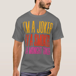 Camiseta Eu sou um fumante Eu sou um jogador de meia-noite 