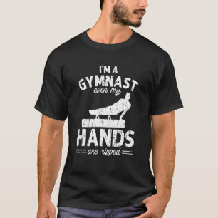 Camiseta Eu sou um ginasta, até minhas mãos são esmagadas a
