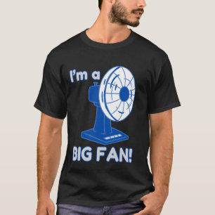 Camiseta Eu sou um grande fã Engraçado Pun 2