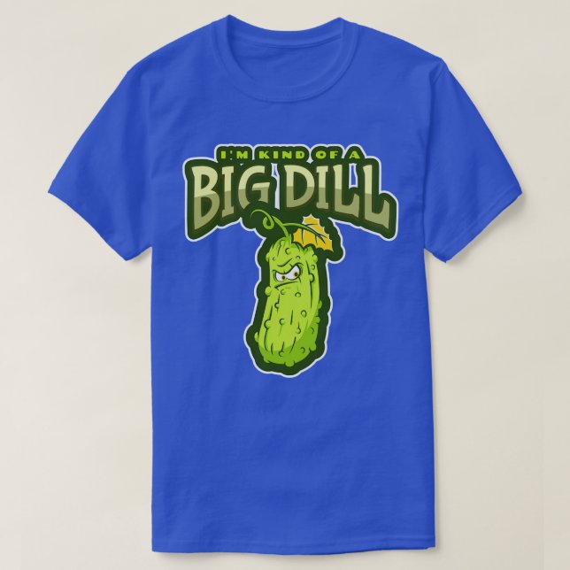 Camiseta Eu Sou Um Grande Pickle Engraçado. (Frente do Design)