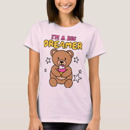 Camiseta Eu Sou um Grande Sonhador – Estilo Teddy