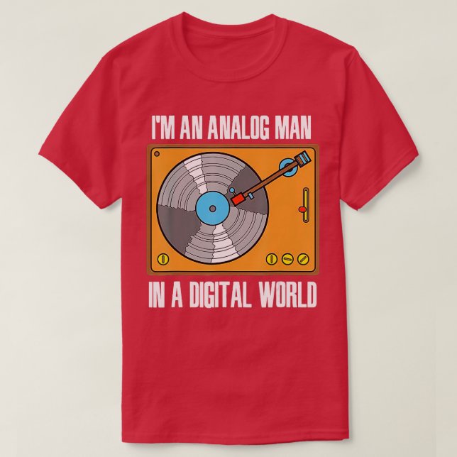 Camiseta Eu Sou Um Homem Análogo Num Mundo Digital VINYL RE (Frente do Design)