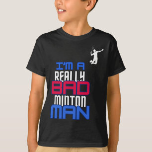 Camiseta Eu sou um Homem de Badminton Humor Gift Esporte Ch