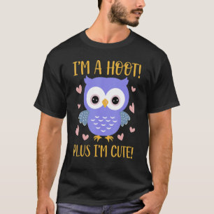 Camiseta Eu sou um Hoot Plus Eu sou Coruja Bonita