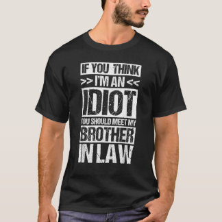 CAMISETA EU SOU UM IDIOTA QUE VOCÊ DEVERIA CONHECER MEU IRM
